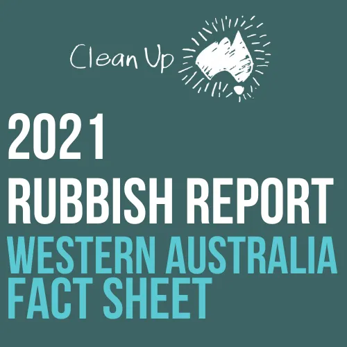 Rubbish Report FY21 WA Fact Sheet
